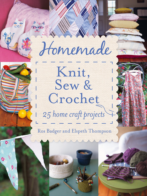 Title details for Homemade Knit, Sew and Crochet by Ros Badger - Available